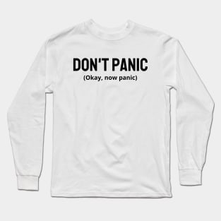 Don't panic Long Sleeve T-Shirt